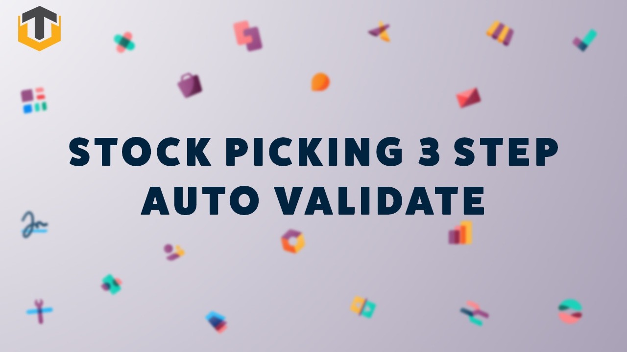 Automate Stock Picking in Odoo with 3 Step Auto Validation Process