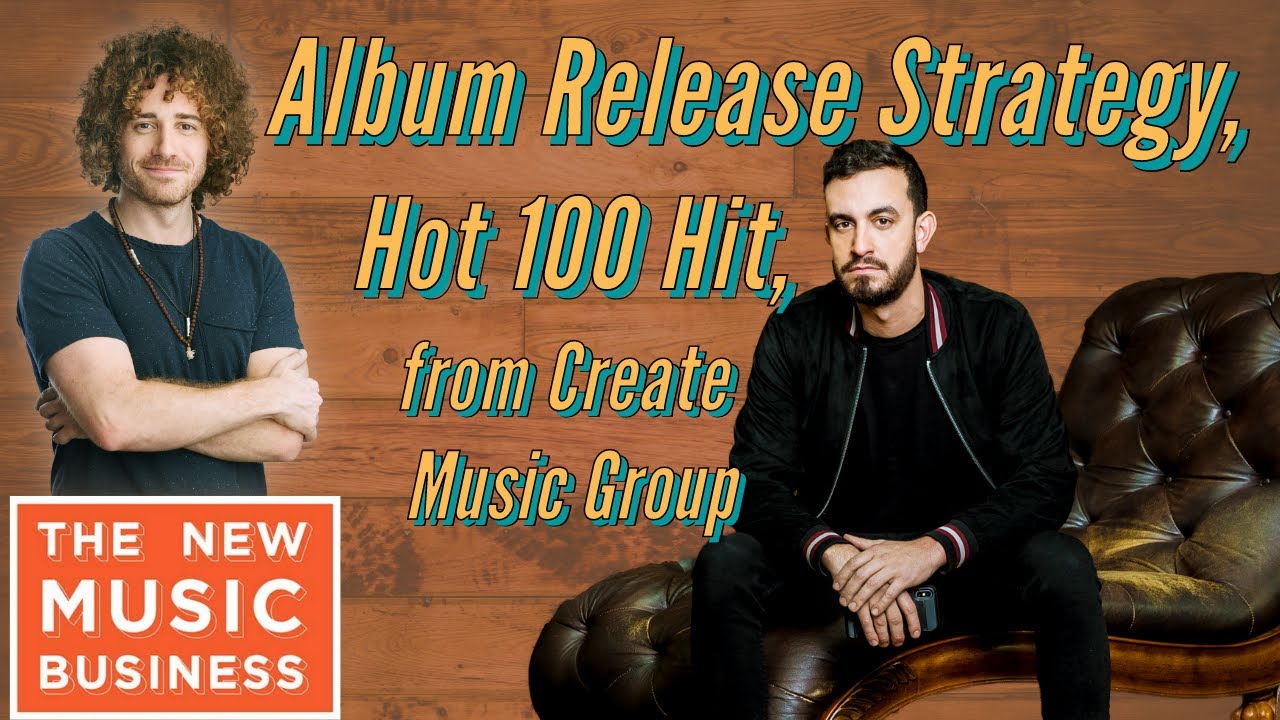 Стратегия выпуска альбома, попадание в чарт Hot 100, от Create Music Group | Новый музыкальный би...