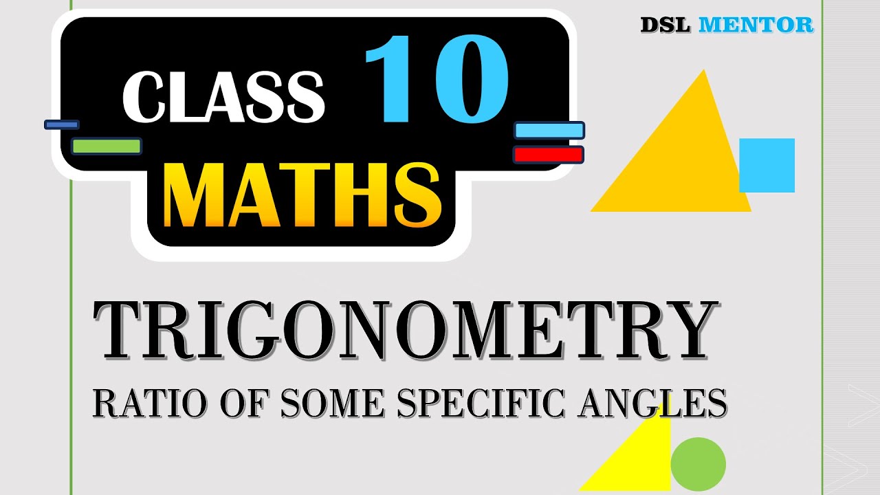 Class 10 Trigonometric Ratio of some Specific Angles