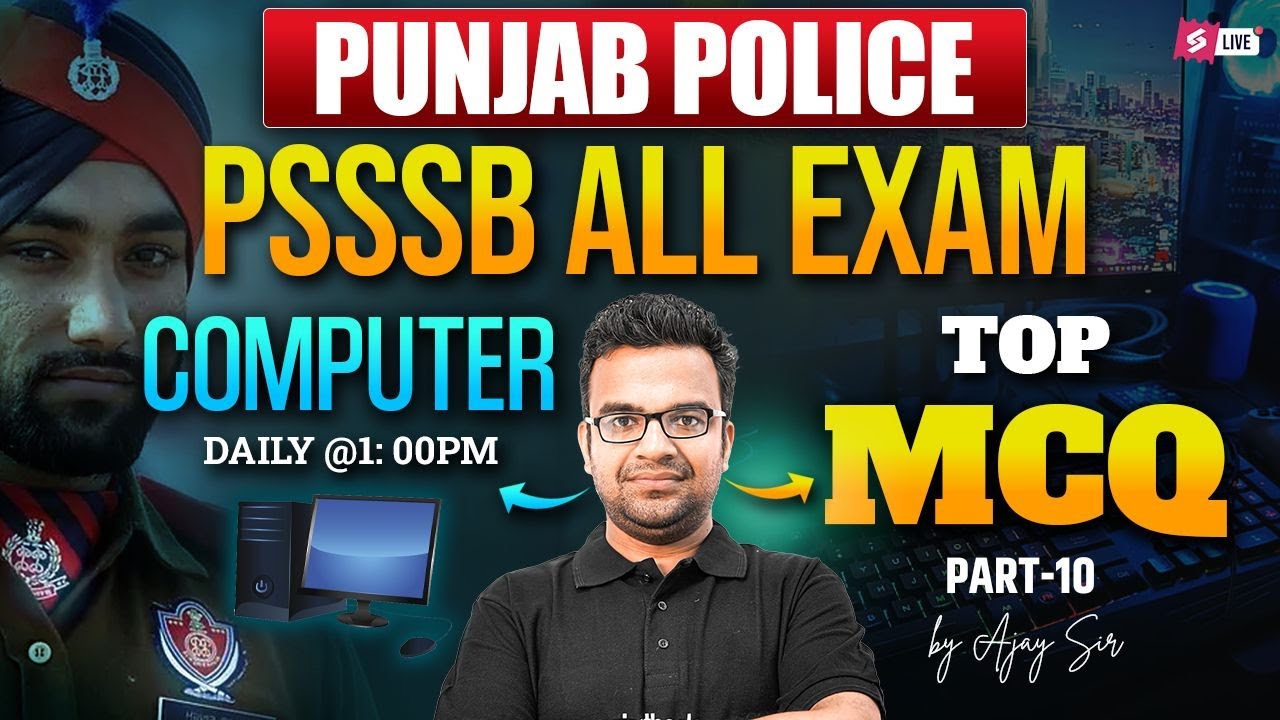 Punjab Police, PSSSB Jail warder, Patwari, Senior Assistant 2025 | Computer Class | Top MCQ Ajay