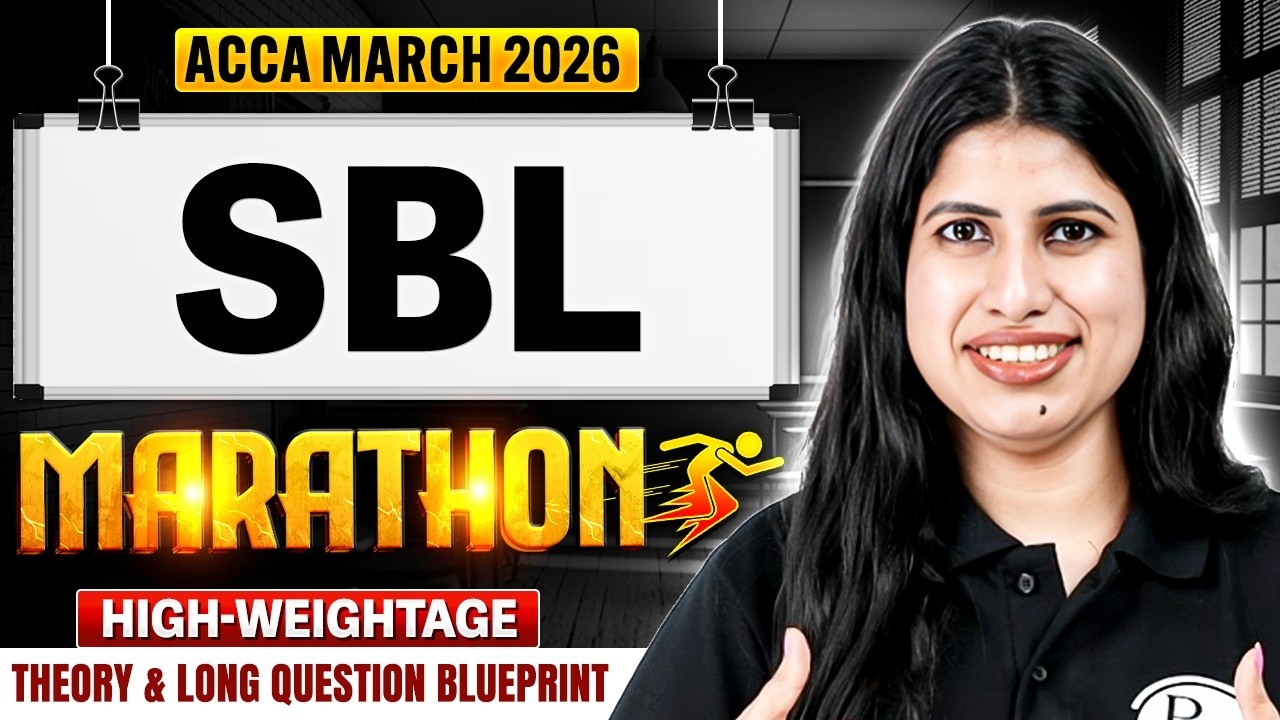 SBL Marathon | ACCA March 2026 | High-Weightage Theory & Long Question Blueprint