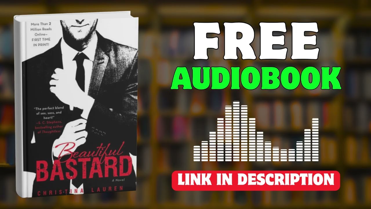 Beautiful Bastard Audiobook &ndash; By Christina Lauren