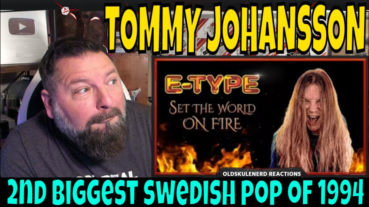 TOMMY JOHANSSON - SET THE WORLD ON FIRE (E-Type) - Metal REACTION