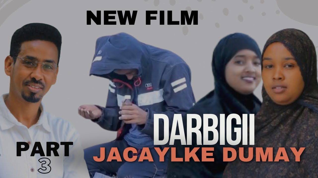 TAXANAHA DARBIGII JAVAYLKE DUMAY PART 3