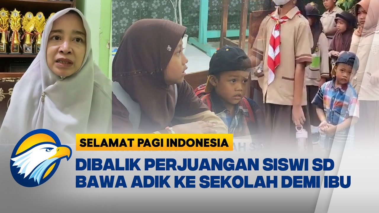 [FULL] Dialog - Kisah Perjuangan Siswi Bawa Adik ke Sekolah Demi berobat Ibu