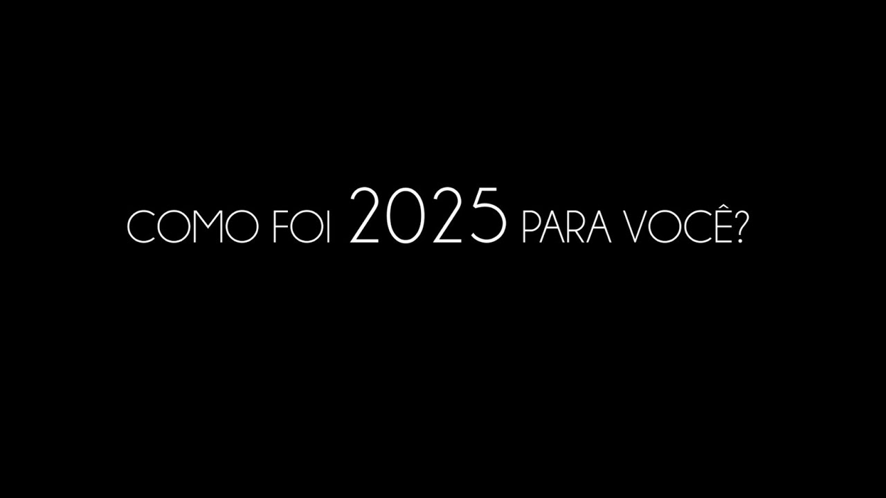 Como foi seu ano de 2025?