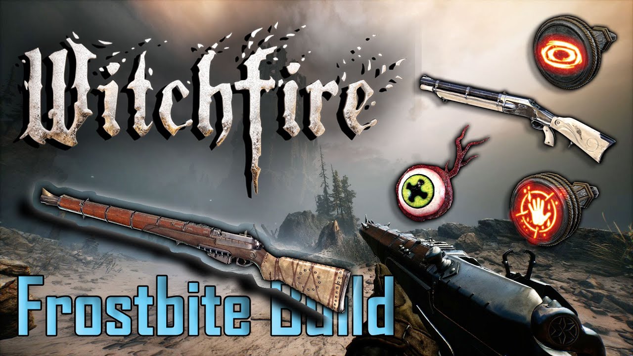 Give Your Enemies Frostbite || Witchfire