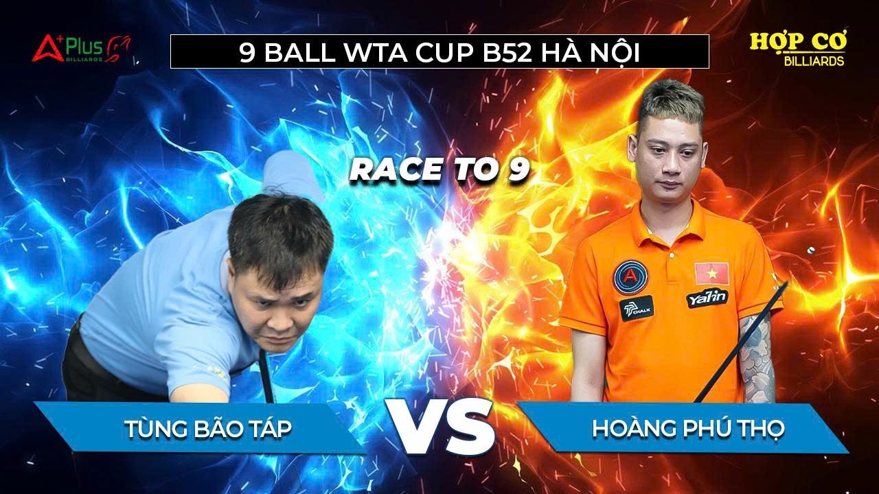 Tùng Bão Táp - Hoàng Phú Thọ | Race to 9 | Cup B52 Hà Nội | Hợp Cơ Billiards