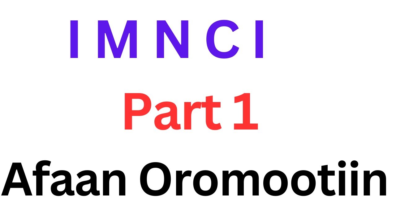 IMNCI part 1 Afaan Oromootiin. @OROMOHEALTH