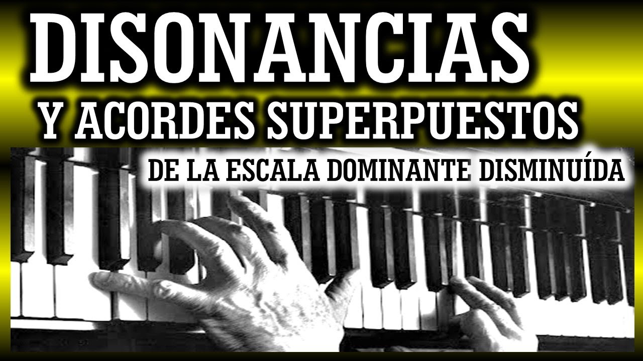 Disonancias Y Acordes Superpuestos de la Escala Dominante Disminuida