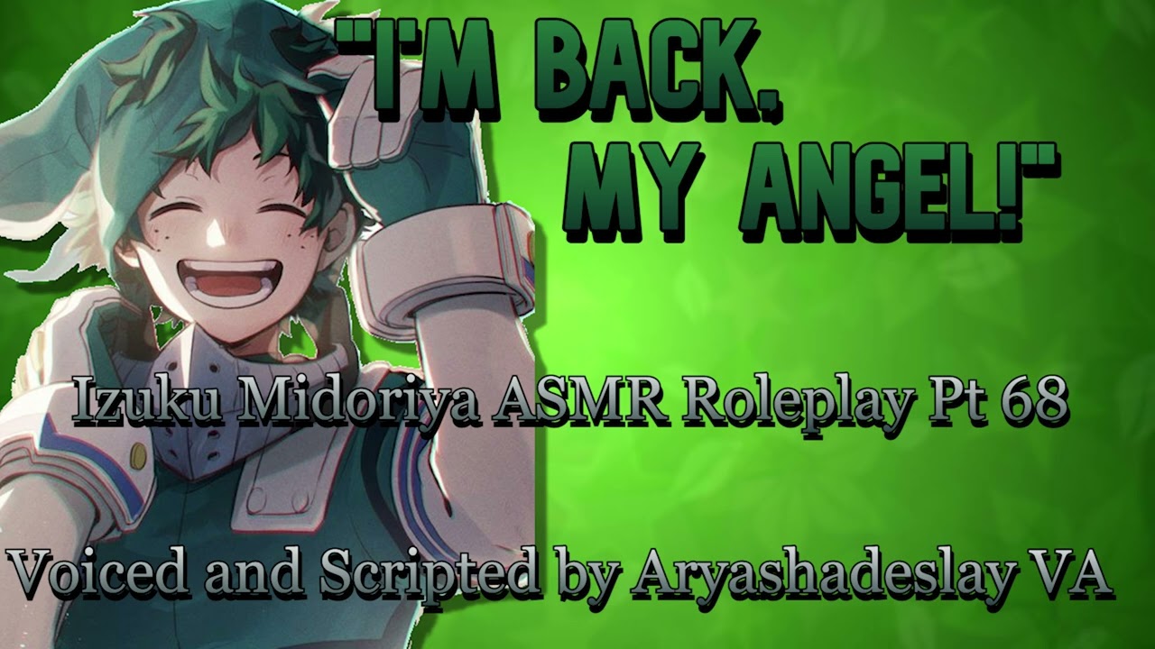 Reuniting with Deku!!: Deku ASMR Roleplay Pt 68 [F4A][My Hero Academia]