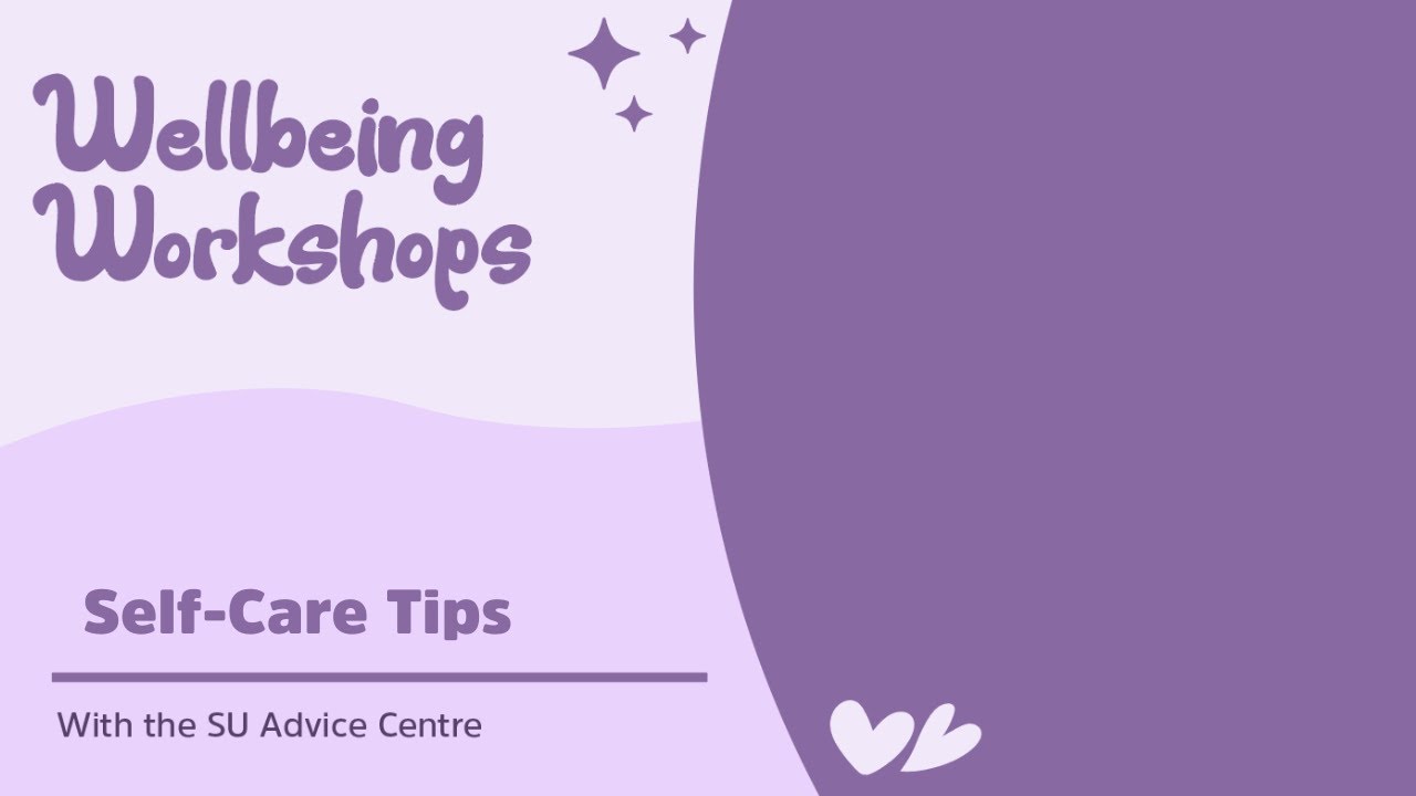 Wellbeing Workshops: Self-Care tips