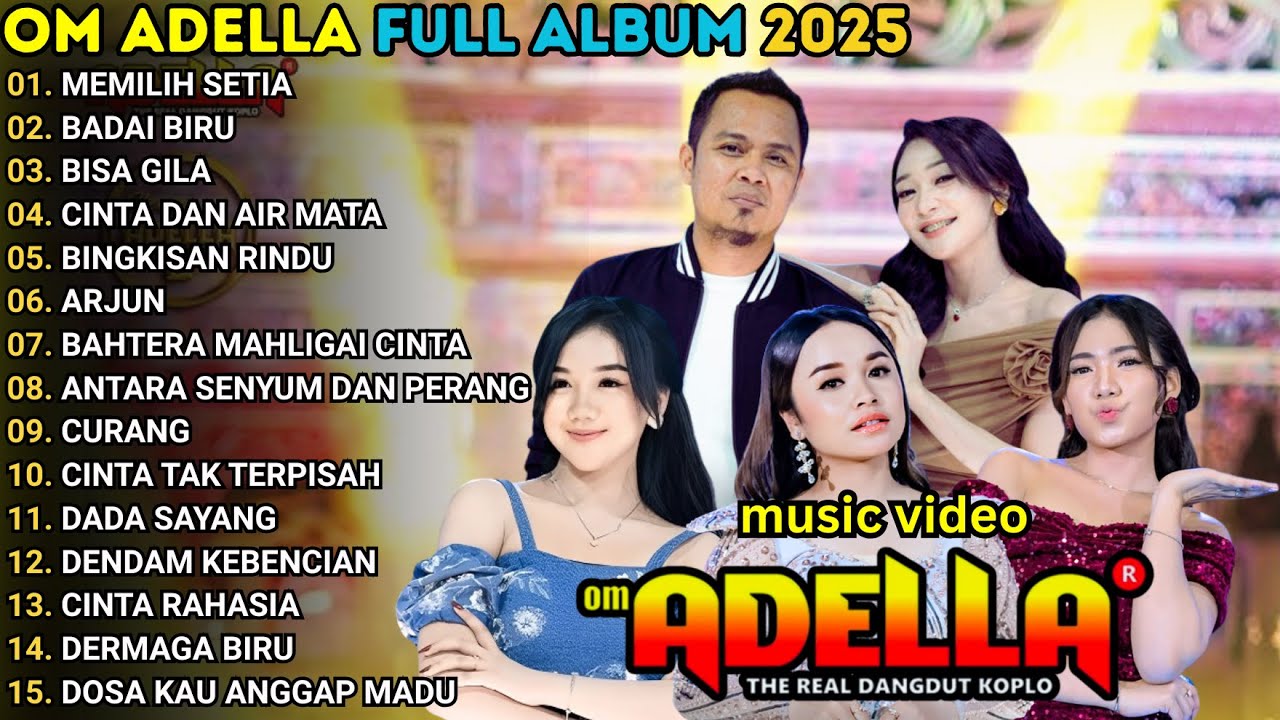 MEMILIH SETIA - BADAI BIRU 0 OM ADELLA FULL ALBUM TERBARU 2025 -  SHERLY KDI - FENDIK ADELLA