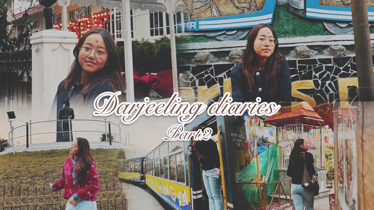 Darjeeling diaries part 2