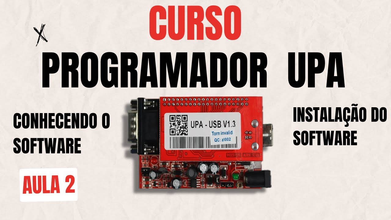 Aula 2 | Curso Programador UPA - Como o instalar o software do UPA e os scripts.
