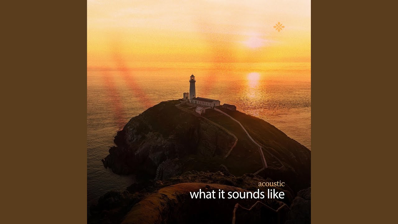 what it sounds like (acoustic)
