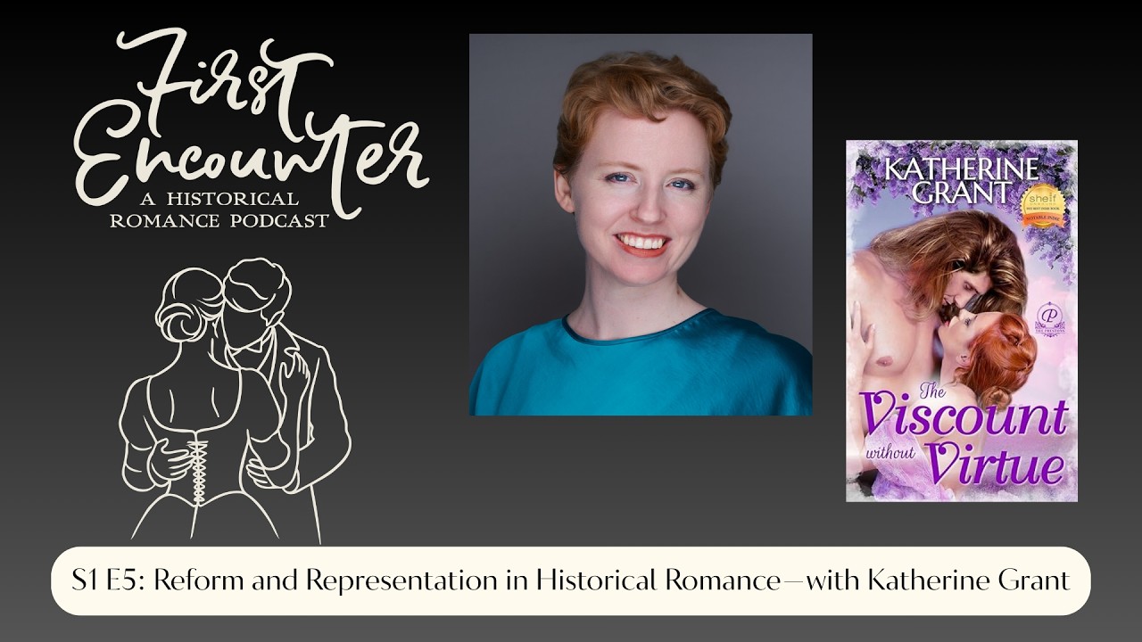 S1 E5—Reform and Representation in Historical Romance with Katherine Grant