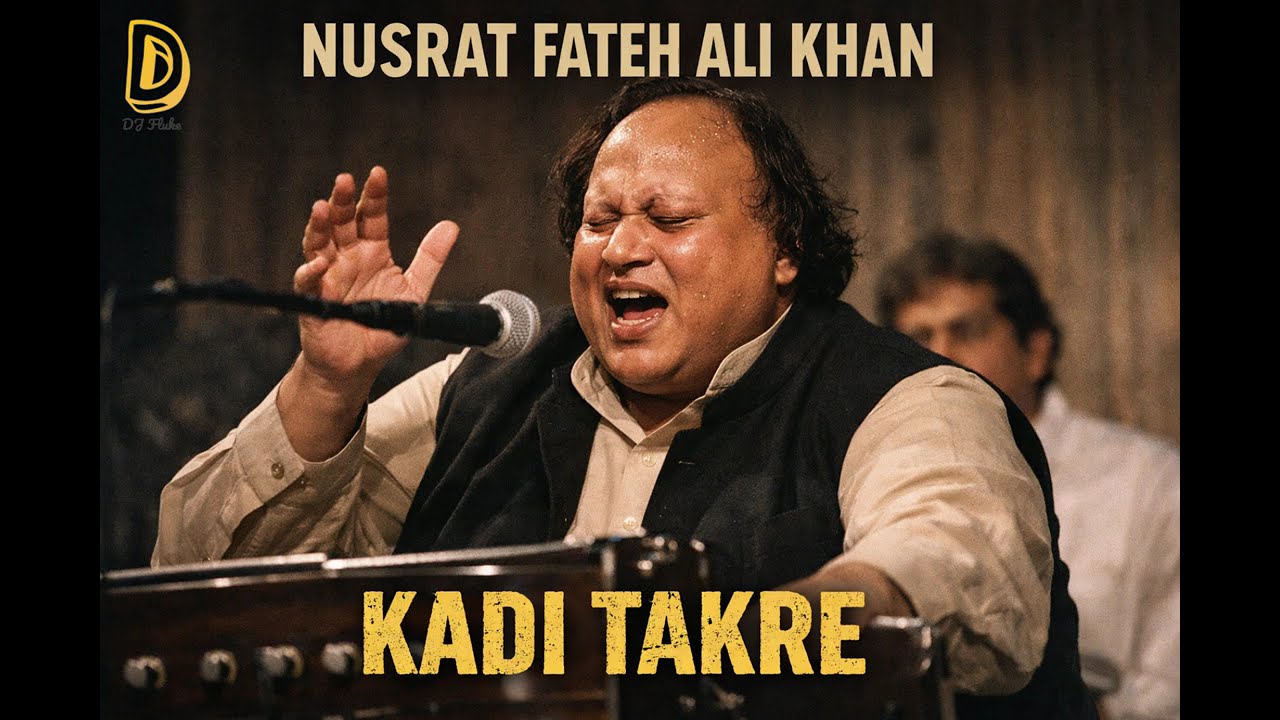KADI TAKRE - Qawwali Remix | Nusrat Fateh Ali Khan | Chill Sufi Vibes | DJ Fluke