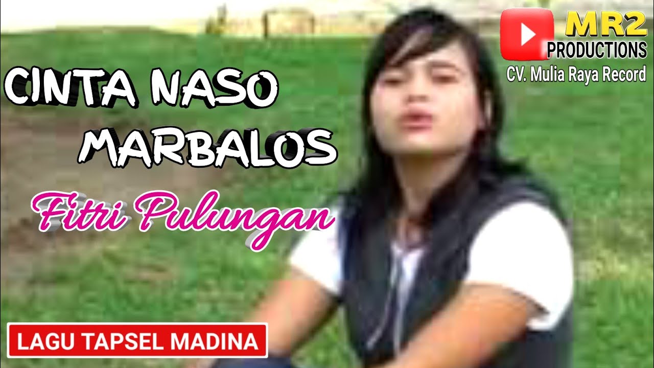 CINTA NASO MARBALOS - Lagu Tapsel - FITRI PULUNGAN