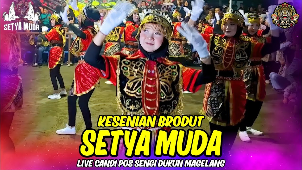 GAYENG !!! KESENIAN BRODUT SETYA MUDA  LIVE CANDI POS SENGI DUKUN MAGELANG