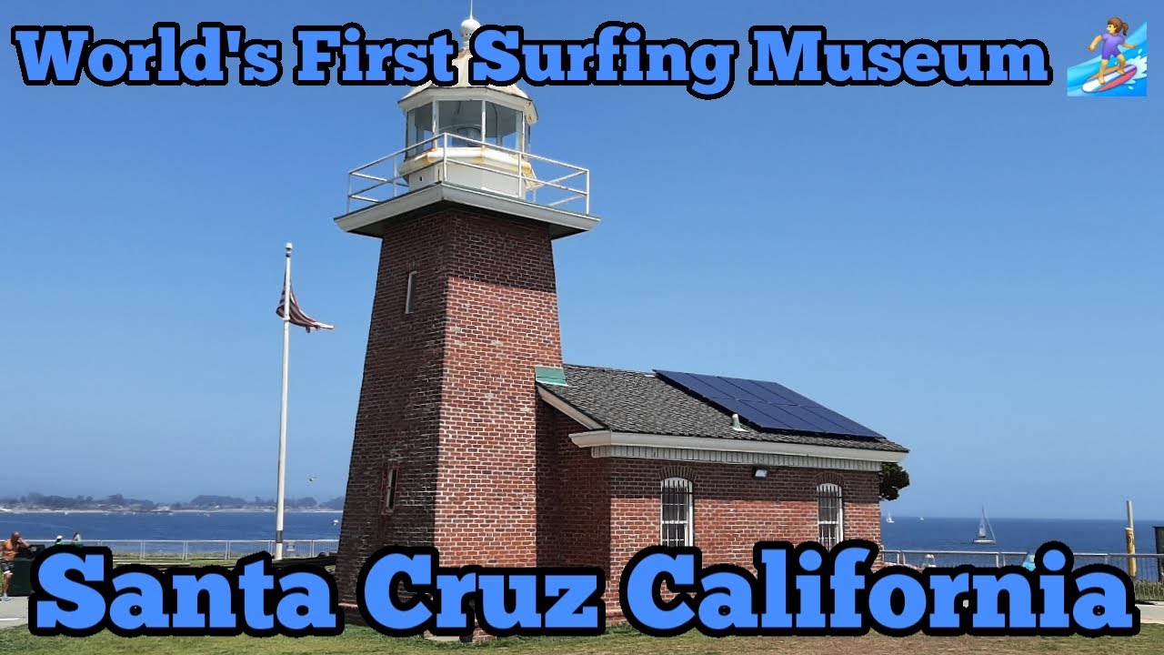 World's First Surfing Museum Santa Cruz California