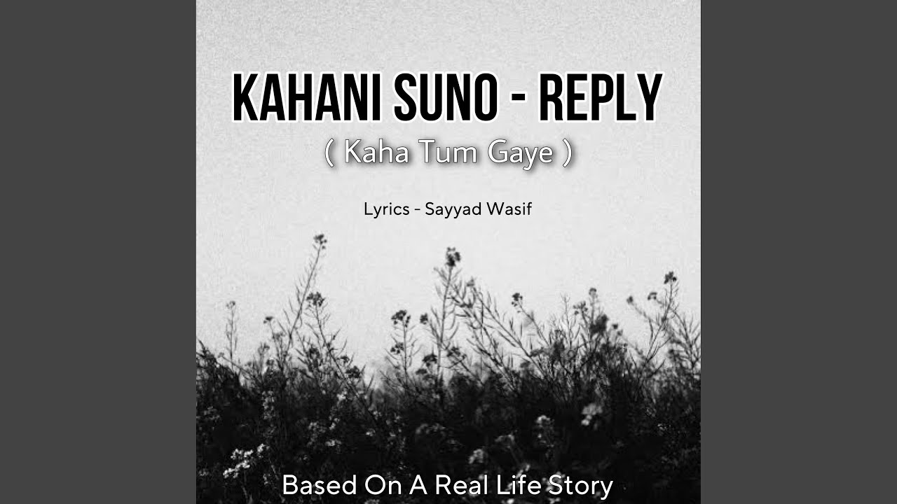 Kahani Suno 3.0 (Kaha Tum Gaye)