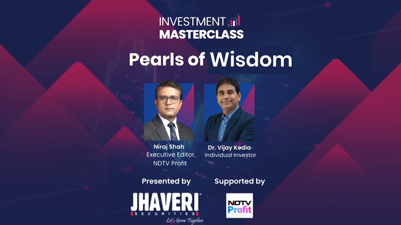 Dr. Vijay Kedia | Pearls of Wisdom | Investment MasterClass 2024