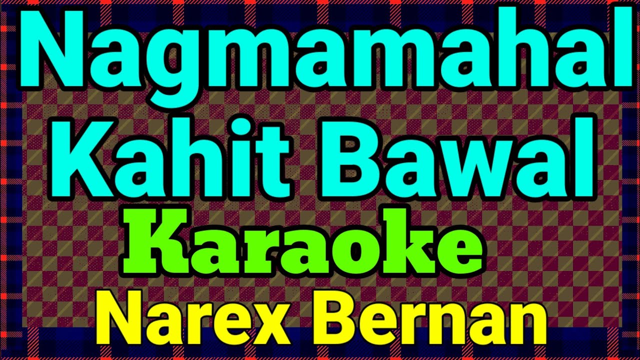 Nagmamahal Kahit Bawal Karaoke Narex Bernan @JBThunder 