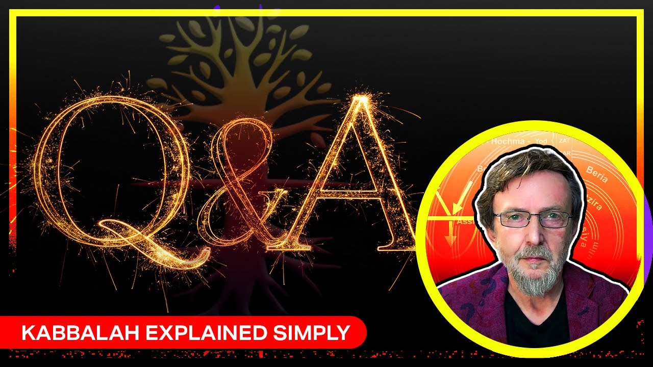 Live Q&A with Tony Kosinec - Kabbalah Explained Simply