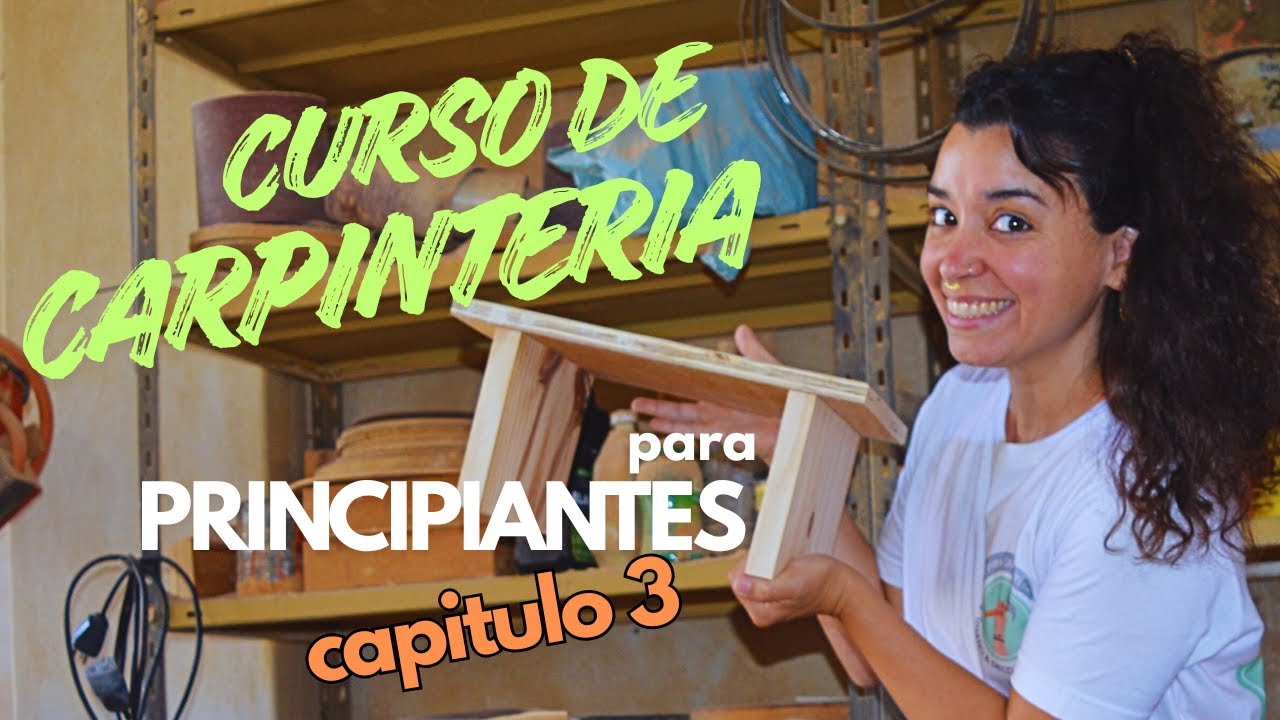 Curso de Carpintería GRATIS - cap 3 - Cómo hacer un banquito