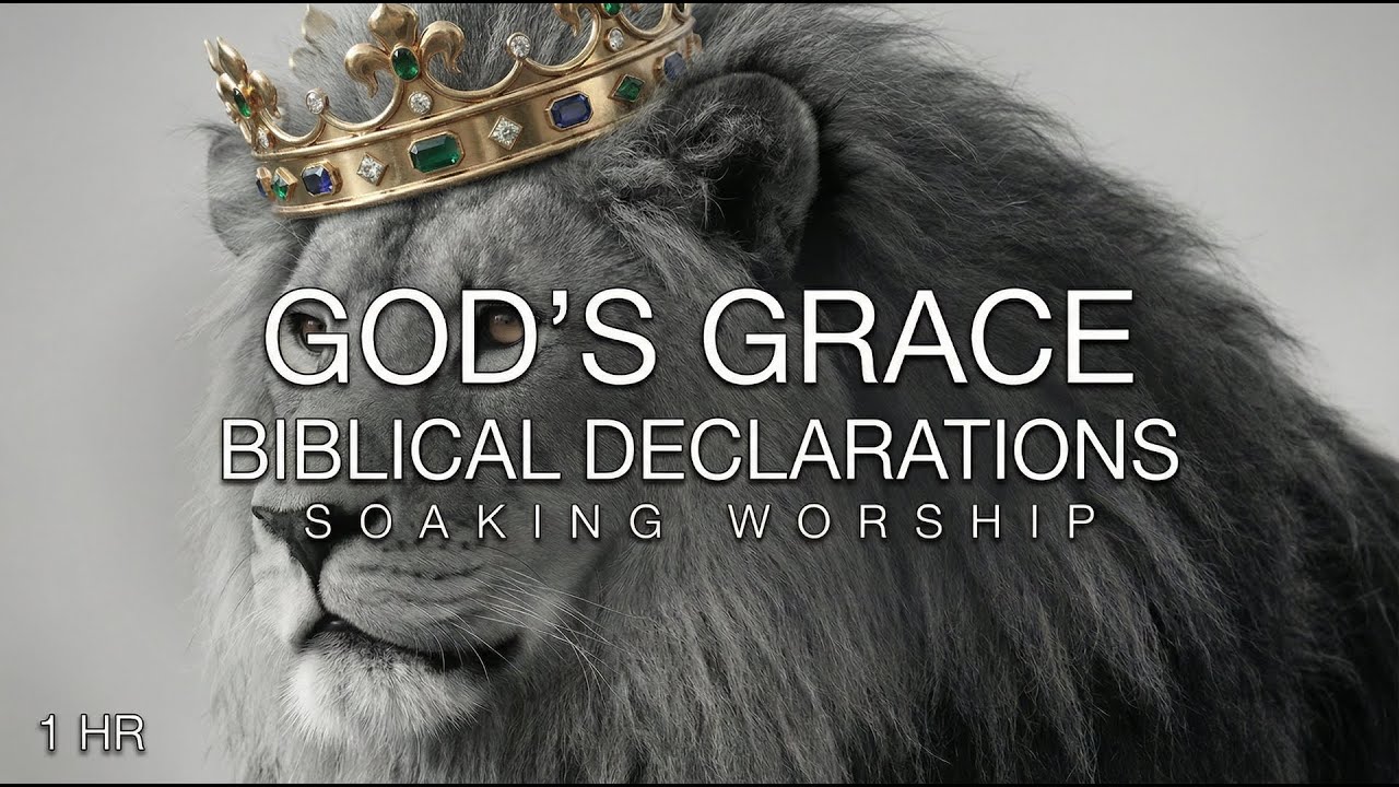 Feel The Grace of God | Biblical Declarations | 1 Hour Soaking Worship (Work, Pray, Chill...)