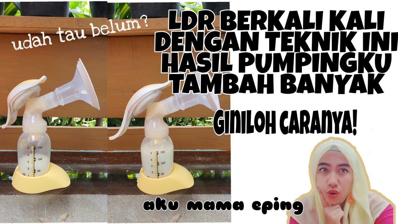 TEKNIK PUMPING AGAR ASI HASIL PUMPING LEBIH BANYAK | Cara agar LDR berkali kali saat pumping