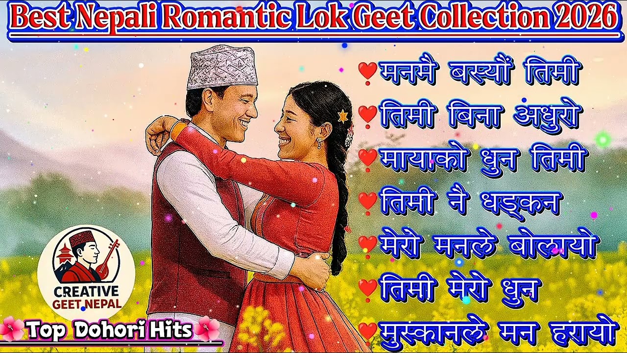 Top Nepali Folk Songs 2026 🇳🇵 | Best Romantic Lok Geet & Dohori Hits ❤️