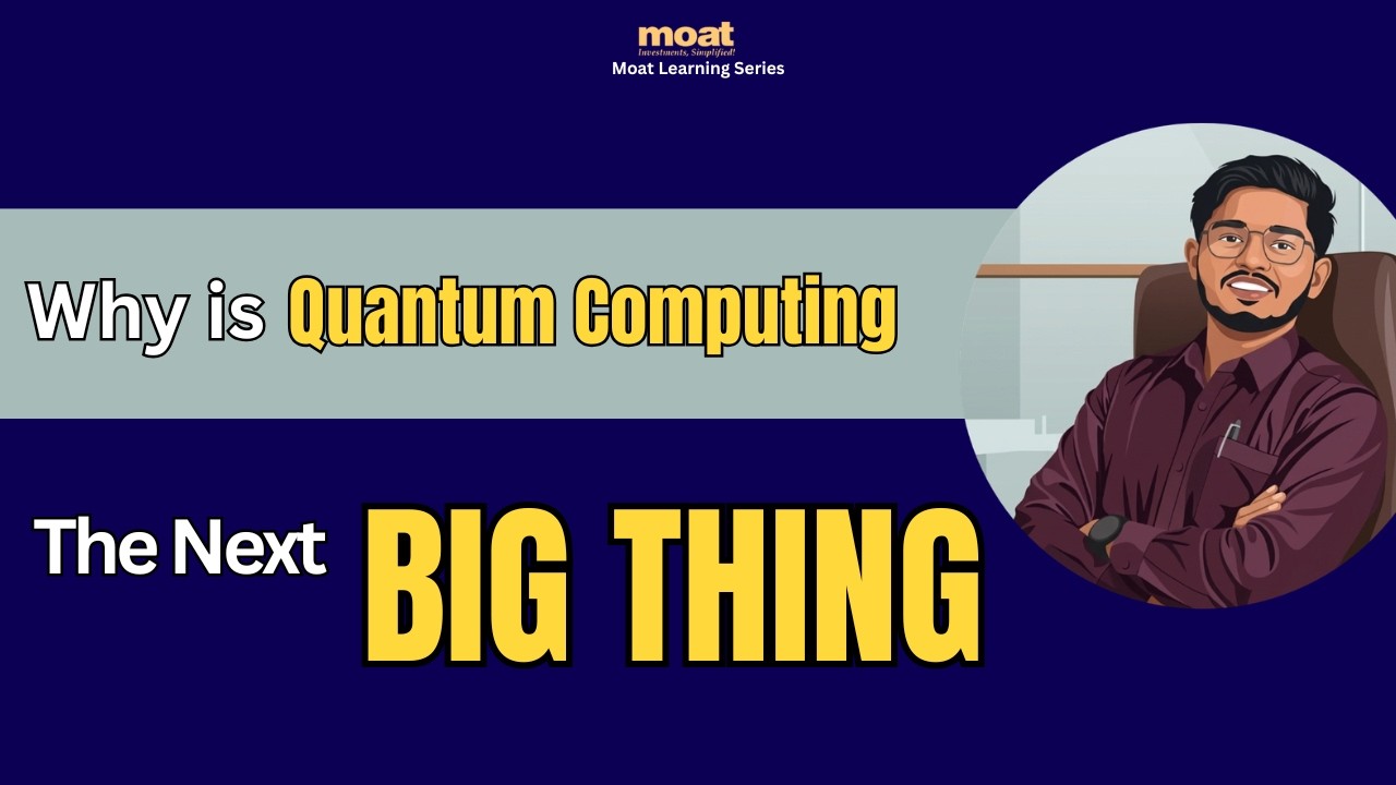 Quantum Computing !! | Moat Learning Series | Moat Financial Services