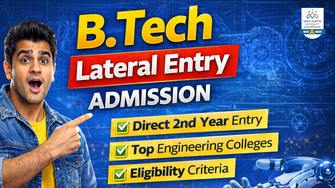 B.Tech Lateral Entry Engineering Admissions for Diploma Holders #NAACAGrade #UshaMartinUniversity
