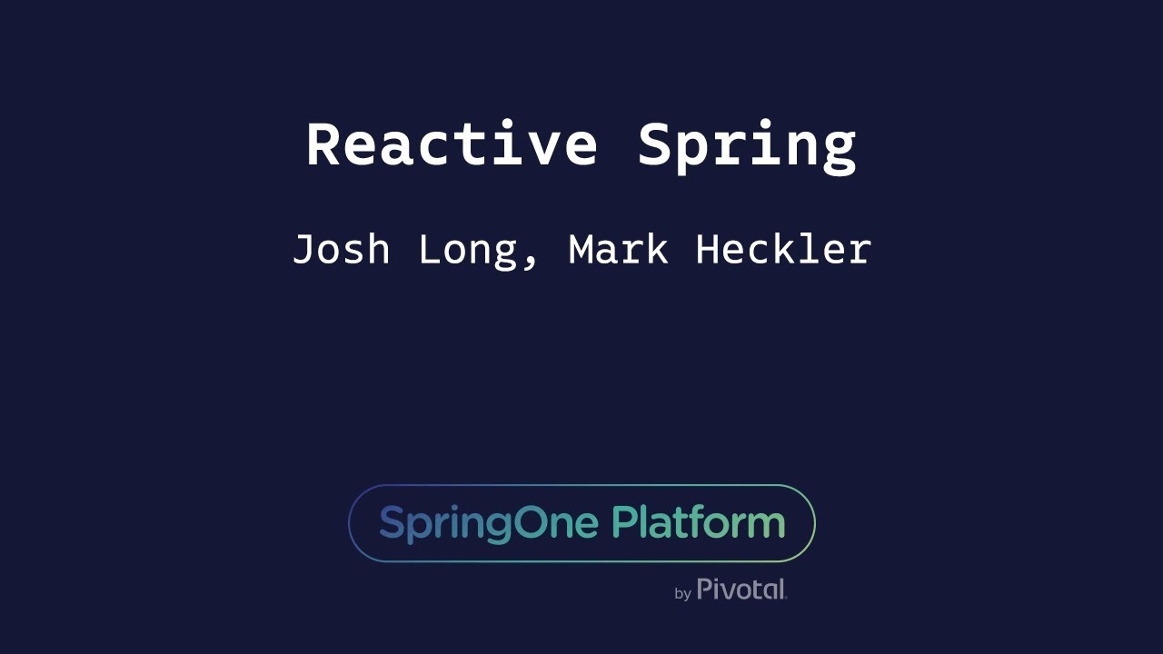 Reactive Spring - Josh Long, Mark Heckler