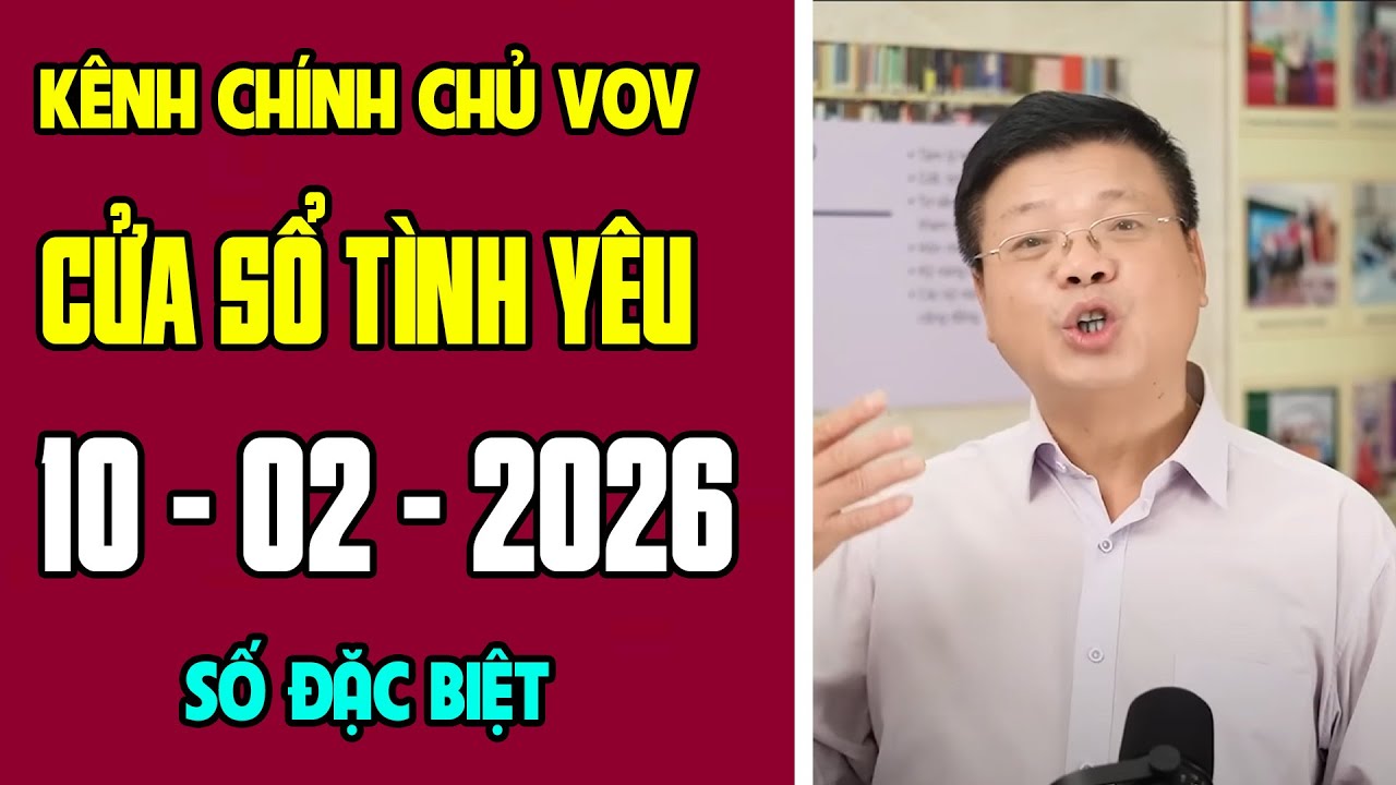 [KÊNH CHÍNH CHỦ VOV] Trò Chuyện Cùng Đinh Đoàn 10/02/2026 | Cửa Sổ Tình Yêu | Tư Vấn Hôn Nhân