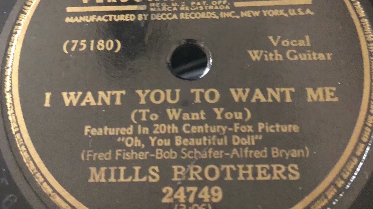 I Want You To Want Me - Mills Brothers 1949