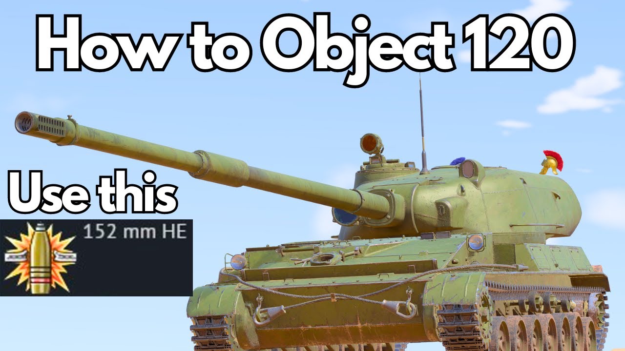 How To Object 120 In War Thunder
