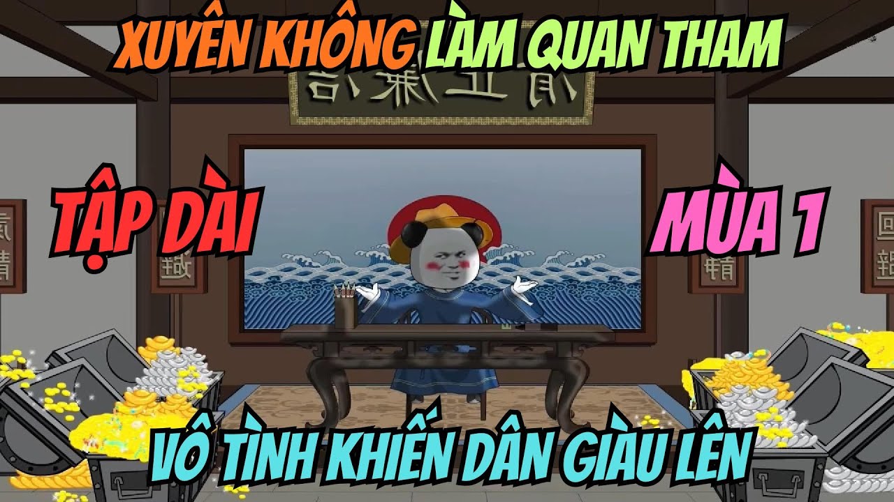 Xuyên Không Làm Quan Tham I Tập Dài Mùa 1 I San Review Film