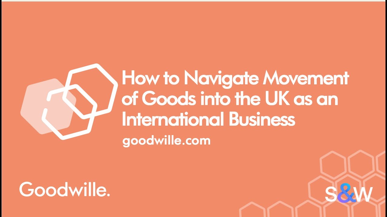 How to Navigate Movement of Goods into the UK as an International Business
