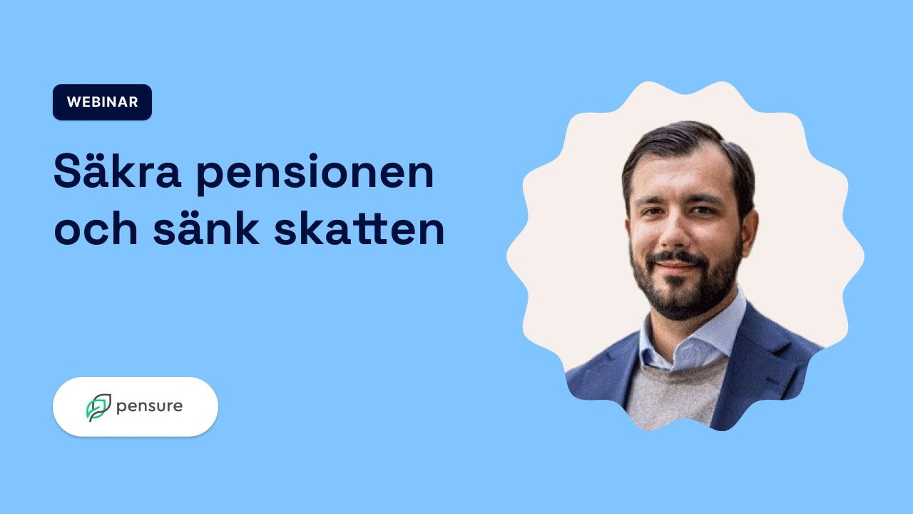 Webbinar: Säkra pensionen och sänk skatten