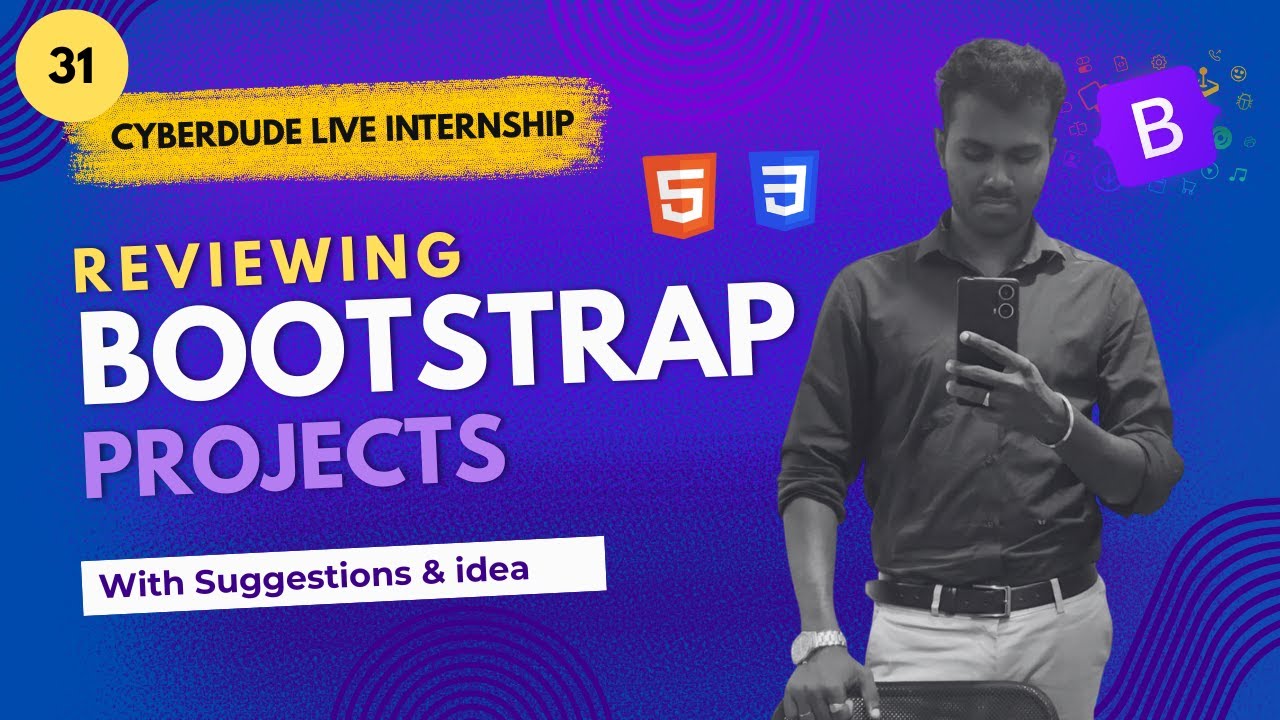 🔴Day 31: Reviewing Bootstrap Projects | Web Projects | CyberDude Internship 2025