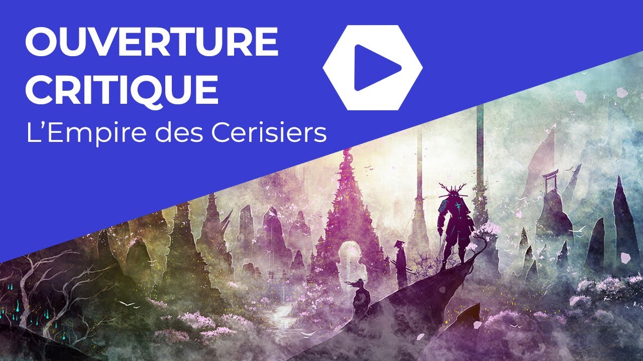 Ouverture Critique - L'Empire des Cerisiers