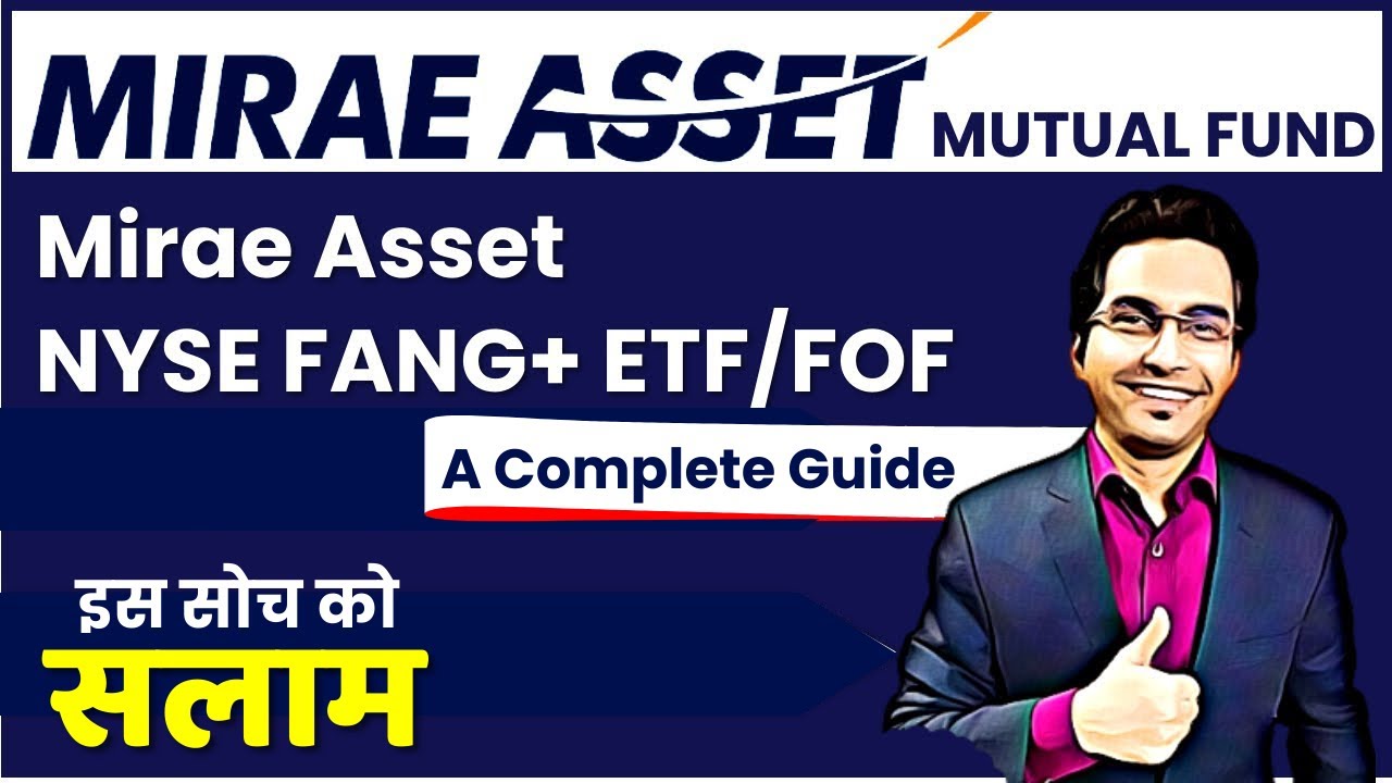 Mirae Asset NYSE Fang+ ETF/FOF - NFO Review | Mirae Asset Mutual Fund | NYSE Fang+ Index Fund Review