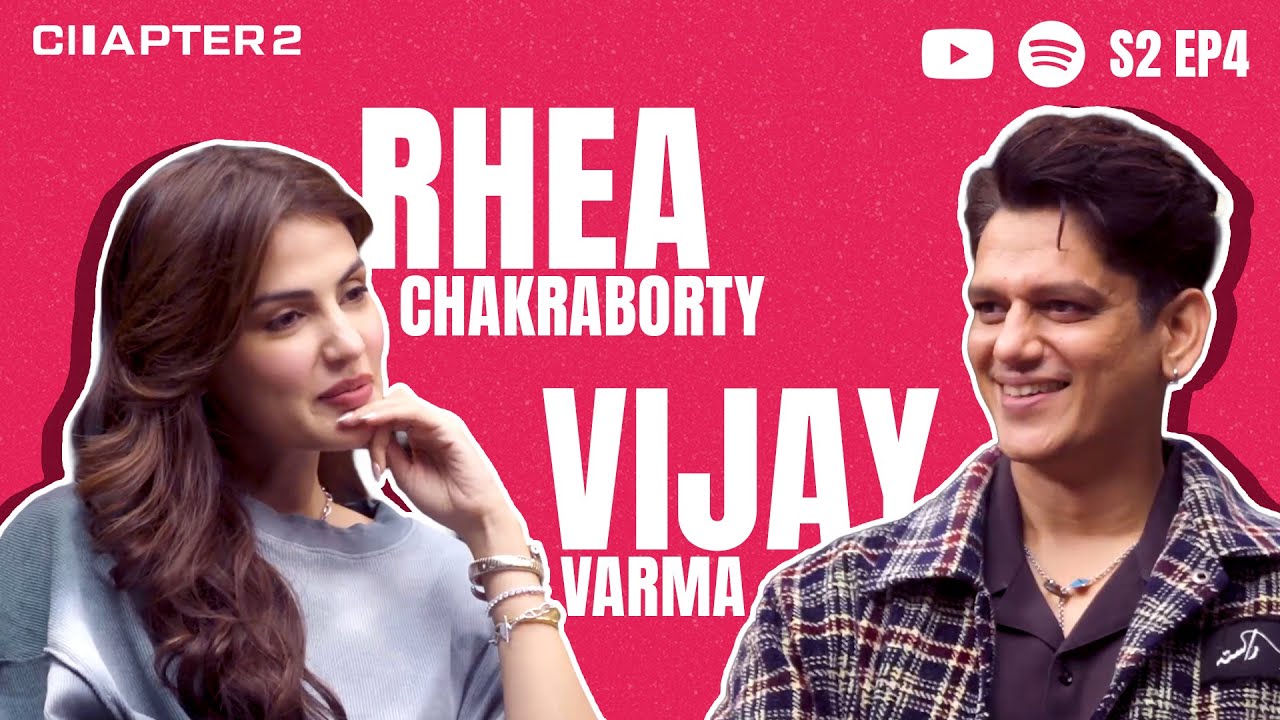 Vijay Varma on Love, Loss, Acting & Finding Himself |  Chapter 2 with  Rhea Chakraborty | S2 E4