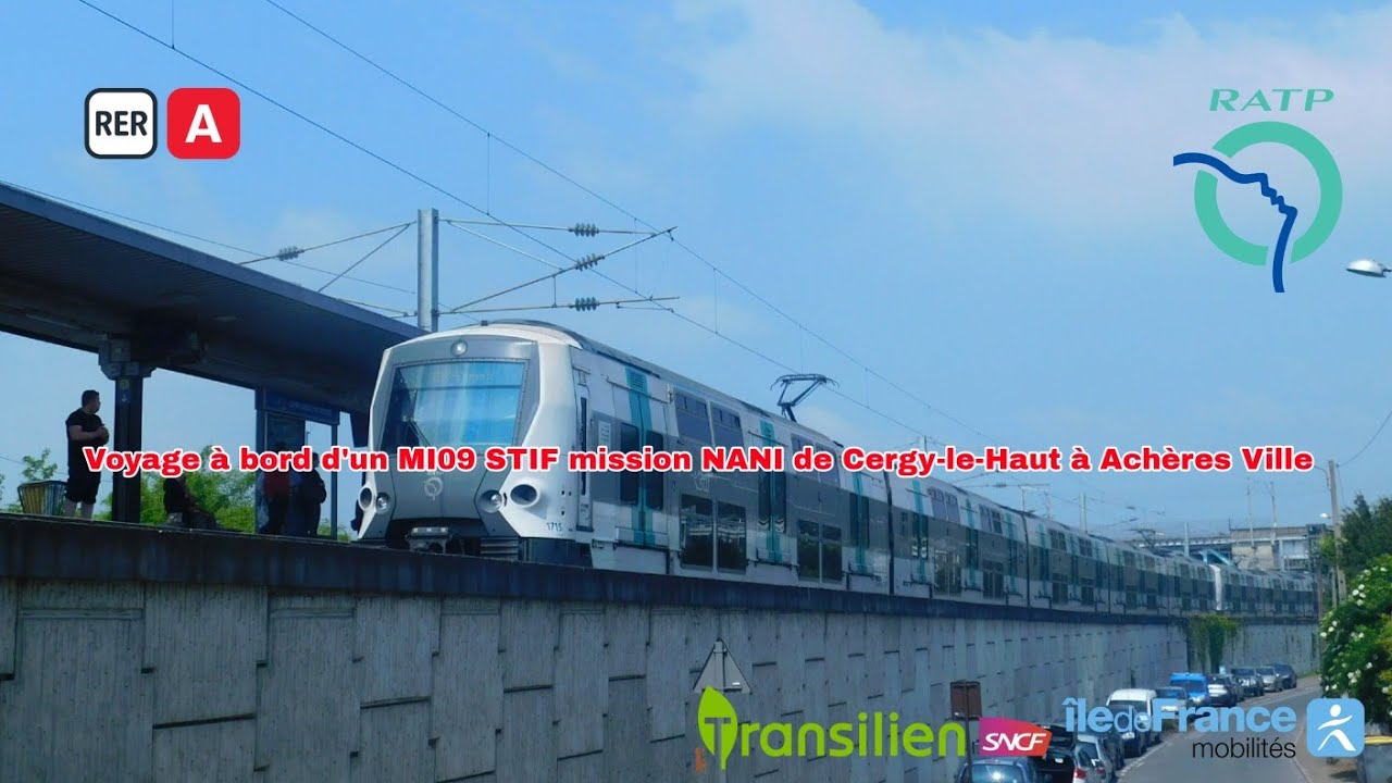 [RER A] Voyage à bord d'un MI09 STIF mission NANI de Cergy-le-Haut à Achères Ville