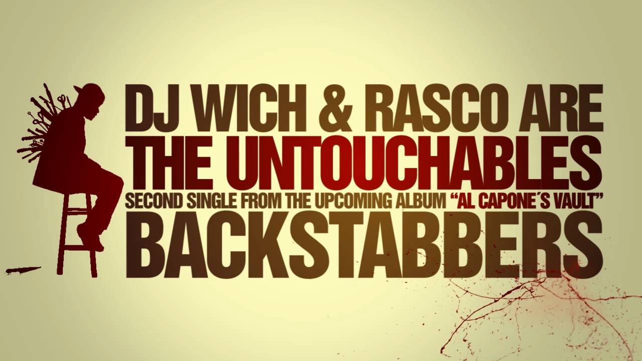 DJ Wich and Rasco are The Untouchables - Backstabbers
