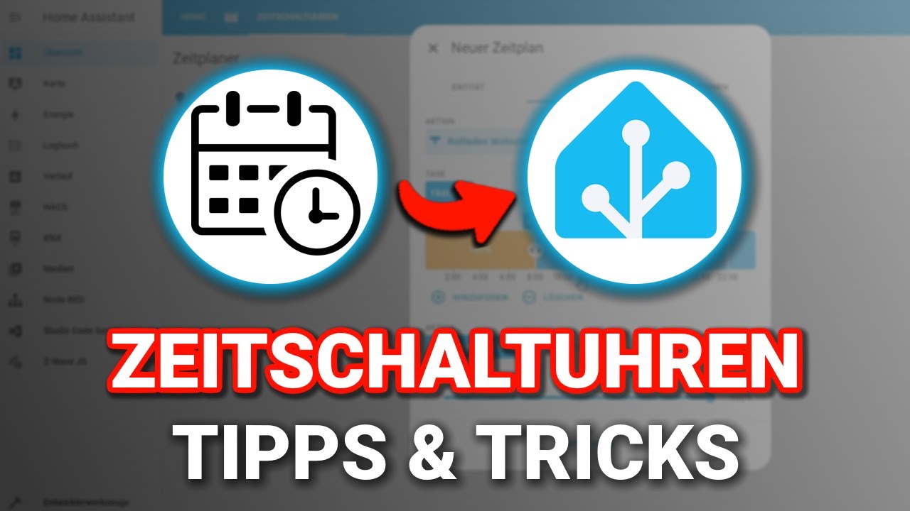 Zeitschaltuhren in Home-Assistant - Diese Möglichkeiten gibt es!