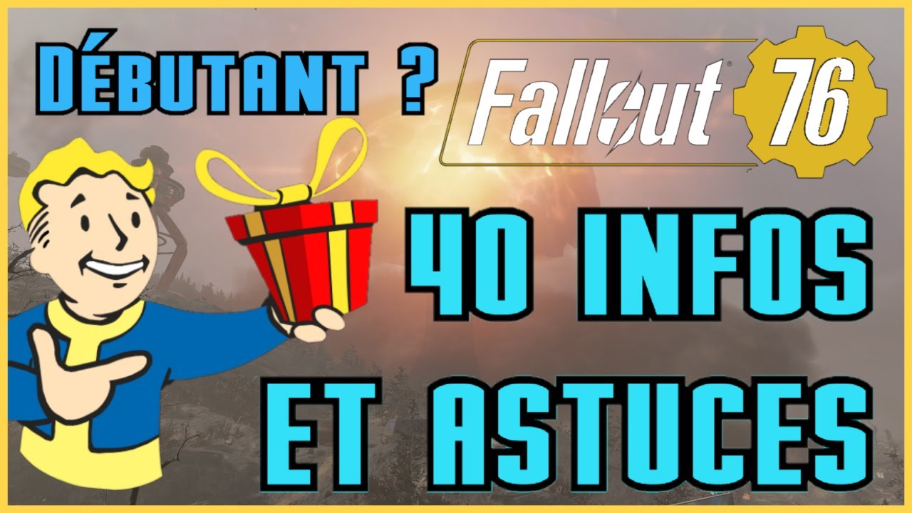 40 ASTUCES ET INFOS POUR DÉBUTANT ! Fallout 76 2026